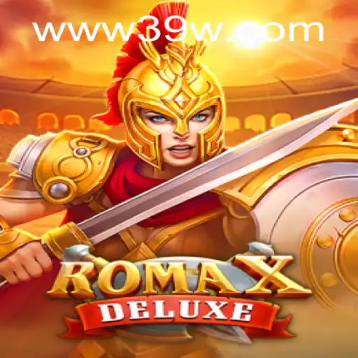 RomaXDeluxe: Descubra o Envolvente Mundo do Jogo com 39W.COM